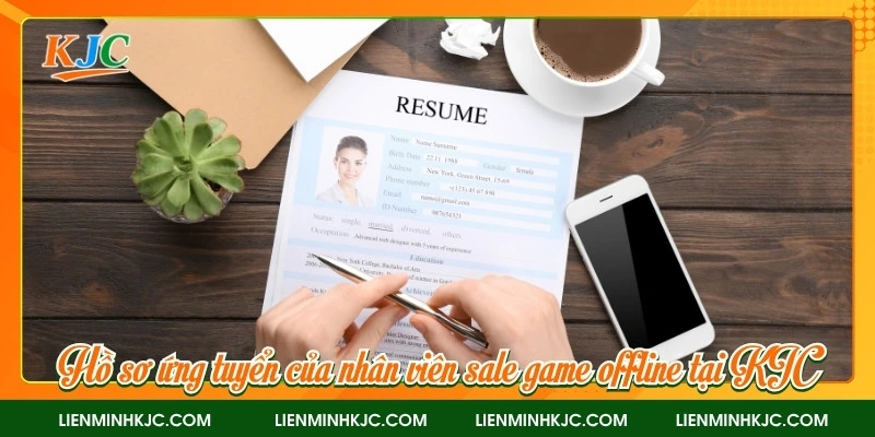 Hồ sơ ứng tuyển của nhân viên sale game offline tại KJC